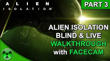 😱 Alien Isolation Live Walkthrough w/ Facecam (Part 3) - PS4 Pro
