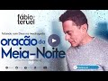 ORAÇÃO DA MADRUGADA - 08 DE MARÇO | Fábio Teruel