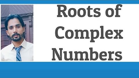Roots of Complex Numbers in Hindi/Urdu