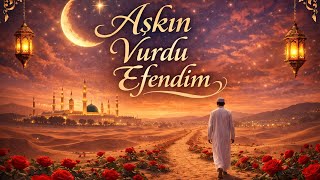 AŞKIN VURDU EFENDİM - @İLAHİBAKIŞ /YENİ İLAHİ 2026 