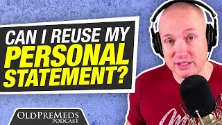 Do I Need to Rewrite My Essays When Reapplying to Med School? | OldPreMeds Podcast Ep. 273