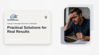 IT Managed Services Challenges Are Not Inevitable — Here Is How to Solve Them Before They Cost You