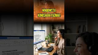 Windowsta Sesle Yazmak. Konuşarak Yazı Yazma Nasıl Açılır?