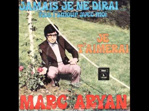 Marc Aryan - Je T'aimerai