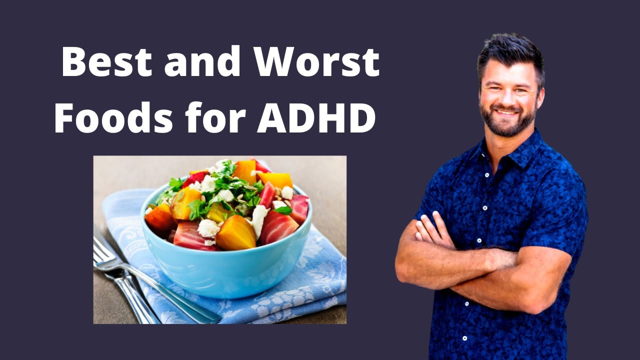 best-and-worst-foods-for-adhd-youtube
