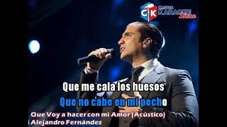 karaoke que voy a hacer con mi amor acustico   alejandro fernandez