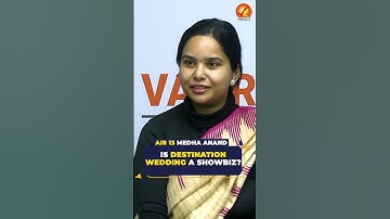 AIR 13 MEDHA ANAND | Is destination wedding a showbiz? #shorts #upsc #upsctopper