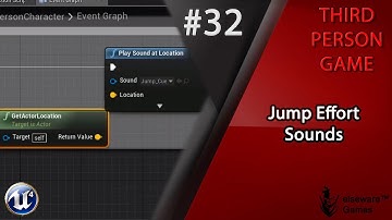 Unreal Engine 4 - Complete Third Person Game Tutorial #32 | Jump Effort Sound