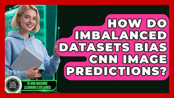 How Do Imbalanced Datasets Bias CNN Image Predictions? - AI and Machine Learning Explained