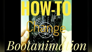 How to change Bootanimation of any android device {Root}