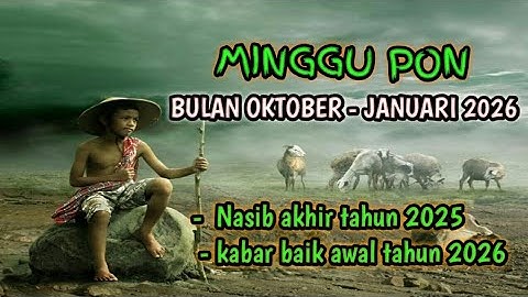 Prediksi Minggu Pon Bulan Oktober Tahun 2025 - Januari Tahun 2026, Kabar baik awal Tahun #ramalan 