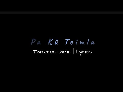 Pa K Teimla  Tiameren Jamir Lyrics Video Ao Gospel Song