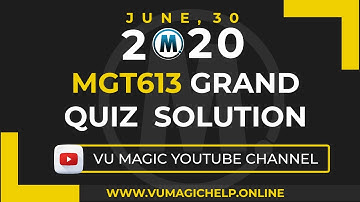 MGT613 PRODUCTION OPERATION MANAGEMENT| GRAND QUIZ SOLUTION | VU MAGIC HELP|