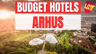Best Budget Hotels in Arhus | Unbeatable Low Rates Await You Here!