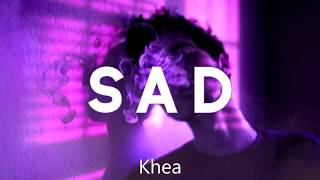 Khea - S.A.D 💔 (LETRA)