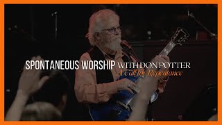 Don Potter - A Call for Repentance || MorningStar Worship - (Live)