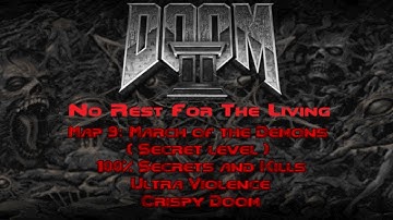 Doom II: No Rest For the Living - Map 9: March of the Demons (Secret level) (UV-100%) [Crispy Doom]