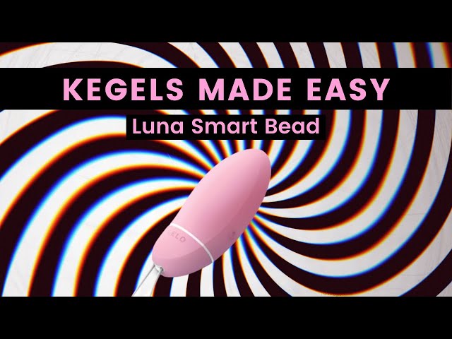 Strengthening Your Pelvic Floor Now Ft. LELO Luna Smart Bead class=