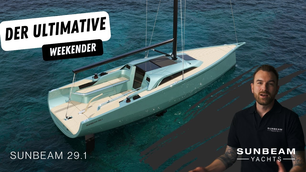 SUNBEAM 29.1 - der neue Weekender von SUNBEAM Yachten
