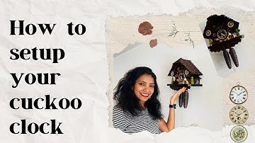 Setup your cuckoo clock|Unboxing mechanical cuckoo clock|Make clock slow or fast through pendulum