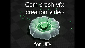 [UE4] Gem Crash VFX creation - 2.5 hours