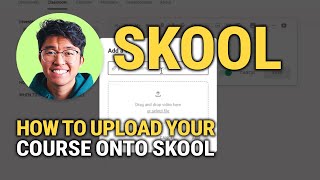 How To Upload Your Course Onto Skool: Quick & Easy Guide!