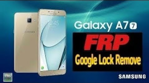 Bypass FRP Google Account A-Series A7 2017 (SM-A720F) Securiry Level 2 Android 7.0 mar18