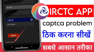 irctc app captcha problem|irctc invalid captcha problem|irctc invalid captcha problem kaise tik kare
