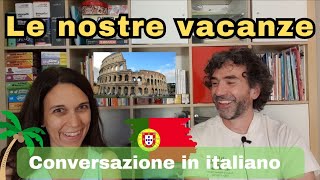 Conversazione Naturale in Italiano: LE VACANZE | Real Italian Conversation (sub ITA)