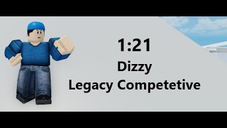 1:21 Dizzy Legacy Competitive (kinda cool ig)