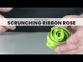 Scrunching Ribbon Rose