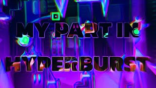My Part In HyperBurst by @dxrk3400 | MEGACOLLAB (check desc)