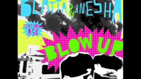 Blatta and Inesha - Blow Up