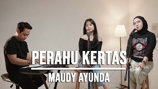 PERAHU KERTAS - MAUDY AYUNDA (LIVE COVER INDAH YASTAMI FEAT. REFINA MAHARATRI)