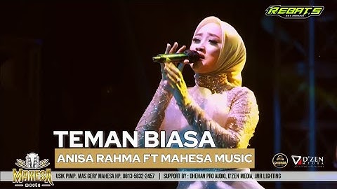TEMAN BIASA - ANISA RAHMA FT MAHESA MUSIC || LIVE REBATS PEKALONGAN