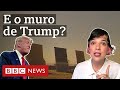 Trump cumpriu promessa de erguer muro entre EUA e México?