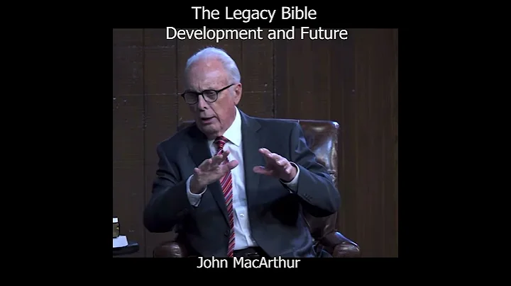 John MacArthur | The Legacy Standard Bible | What's In Store