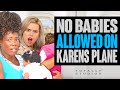 KAREN Gets Kicked Off PLANE by Moms with Babies. What Happens?