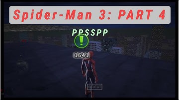 Spider-man 3 PSP Version Walkthrough (Part 4) - With PPSSPP Emulator