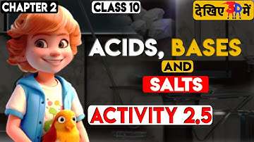 "NCERT Science Class 10: Chapter 2 - Part-5 | Acids, Bases and Salts | Activity 2.5 in 3d |