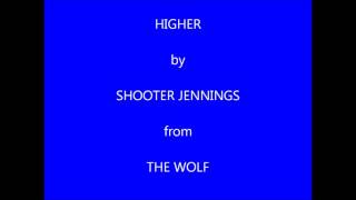 Watch Shooter Jennings Higher video