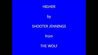 Watch Shooter Jennings Higher video