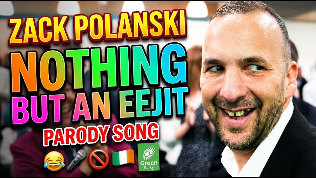 Watch Zack Polanski☘️Eejit Green Party Parody Song on YouTube Watch Zack Polanski☘️Eejit Green Party Parody Song on YouTube