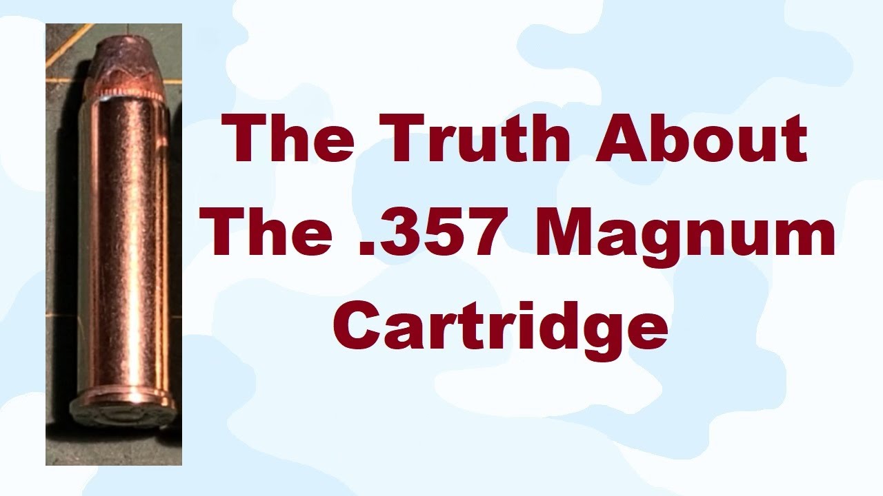 S3E25 The Truth About the 357 Magnum Cartridge - YouTube