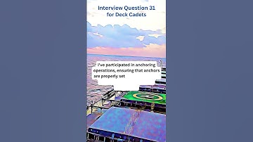 Interview Question 31 for Deck Cadets