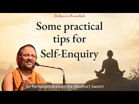 Some practical tips for Self Enquiry | Dialogue in Arunachala | 2026