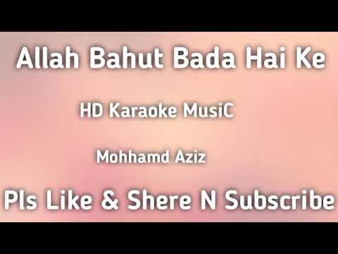 Allah Bahut Bada Hai Ke KARAOKE  Sapno Ka Mandir 1991  Mohhamd Aziz HD Karaoke MusiC