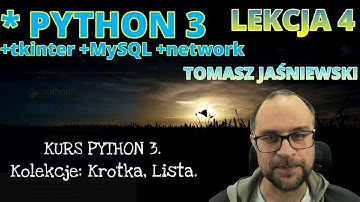 Lekcja 4. KURS PYTHON 3. Kolekcje: Krotka, Lista.