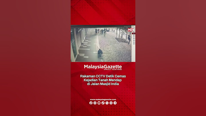 MG Short: Rakaman CCTV Detik CemasKejadian Tanah Mendap di Jalan Masjid India