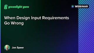When Design Input Requirements Go Wrong